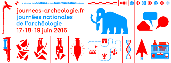 Journées nationales de l'archéologie 2016 Journées nationales de l'archéologie 2016