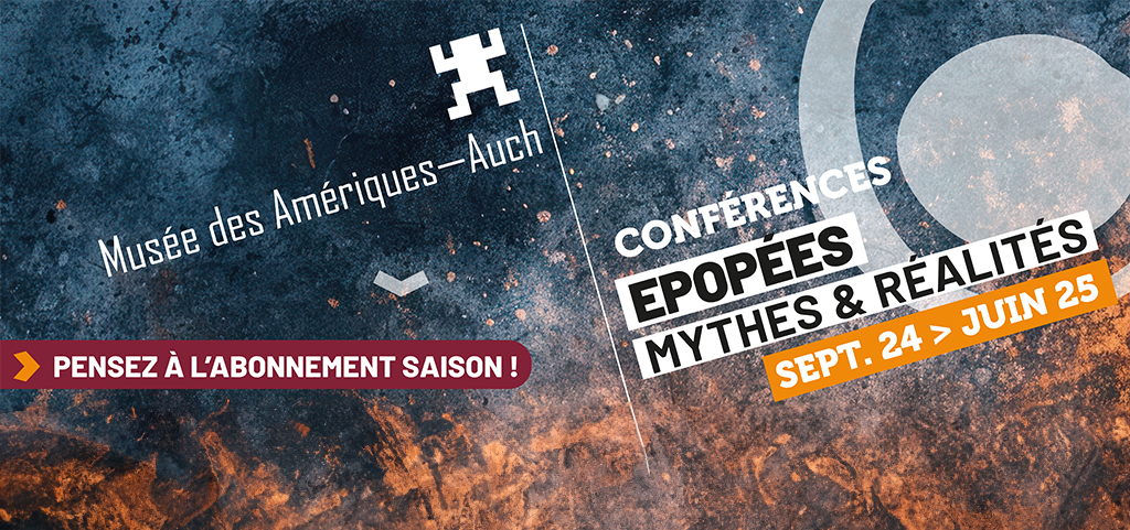Cycle de conférences du musée des Amériques–Auch 2024/25 Cycle de conférences du musée des Amériques–Auch 2024/25